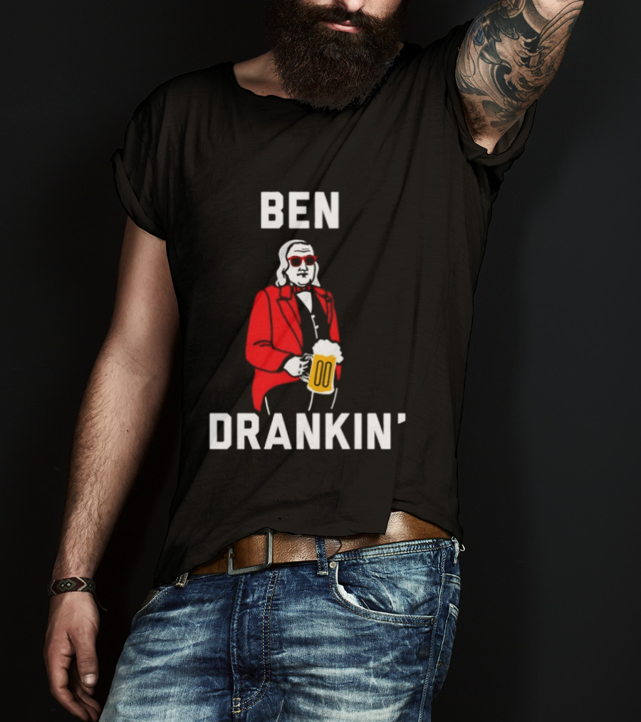 Ben Drankin Benjamin Franklin Beer Founding Fathers T-Shirt