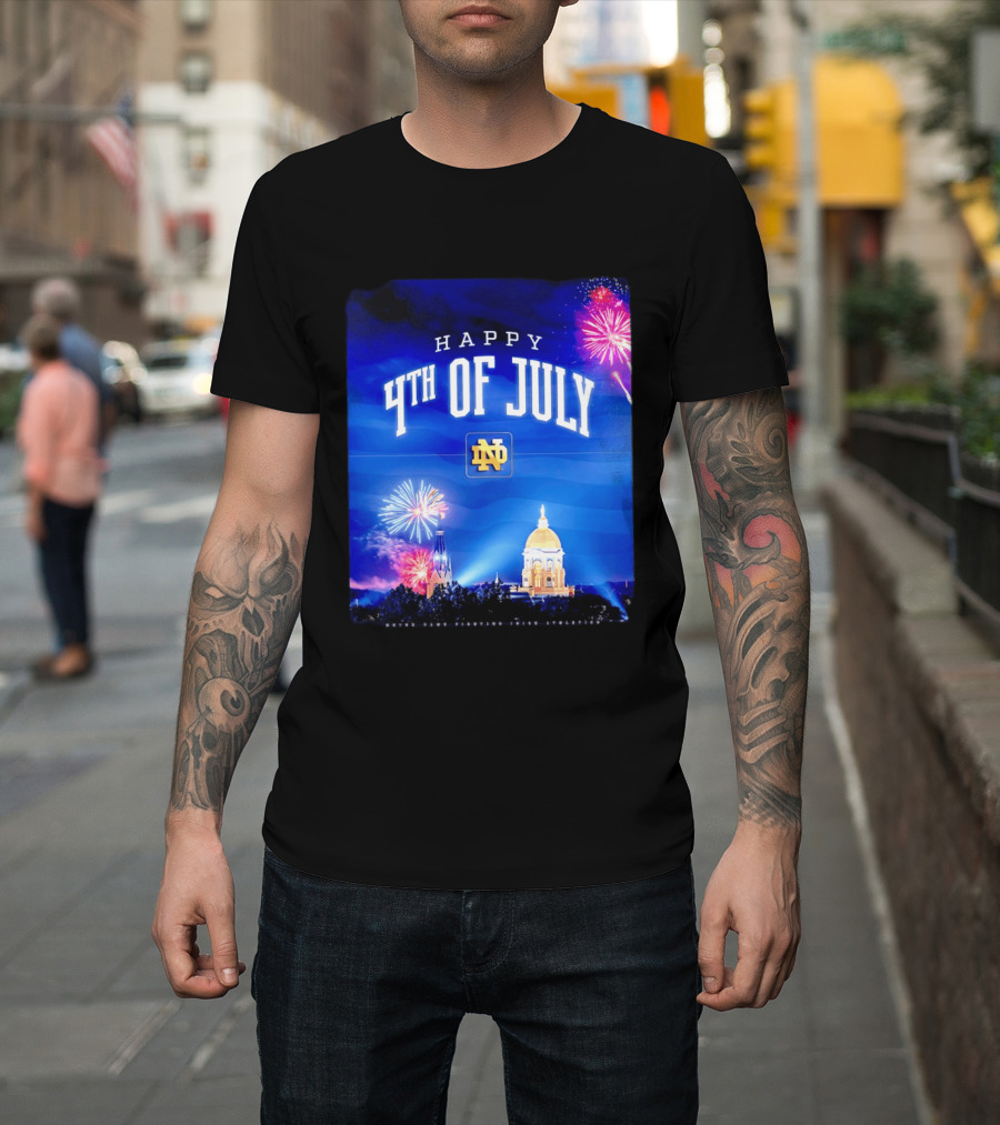 Notre Dame Happy 4th Of July Fireworks Celebration T-Shirt