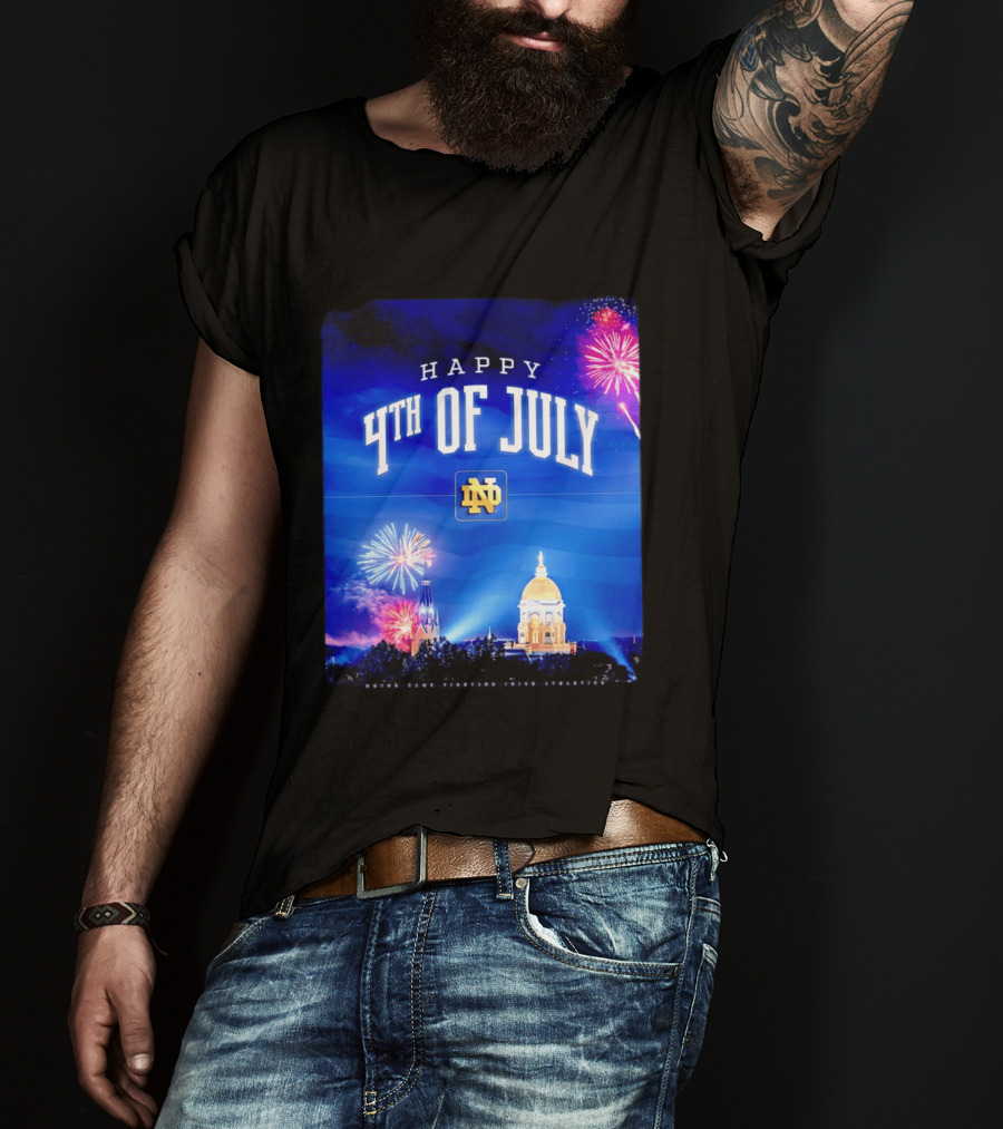 Notre Dame Happy 4th Of July Fireworks Celebration T-Shirt