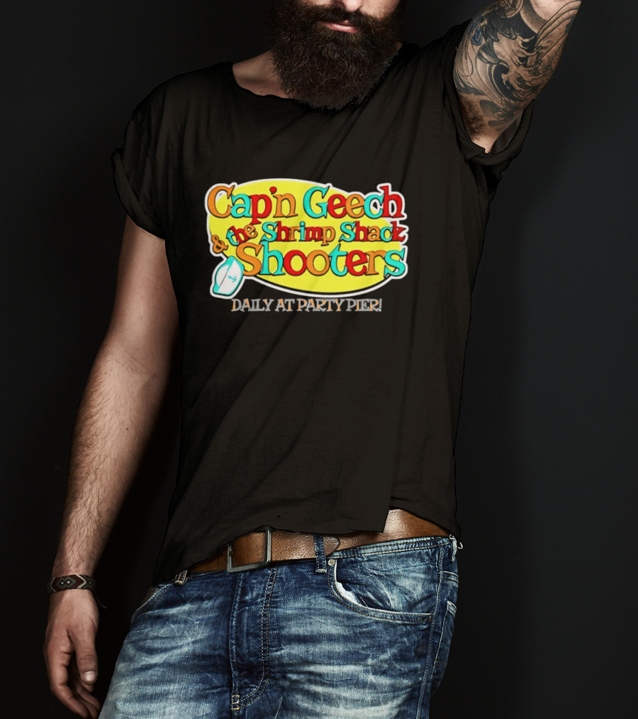 Cap'n Geech And The Shrimp Shack Shooters Daily At Party Pier Logo And Fun T-Shirt