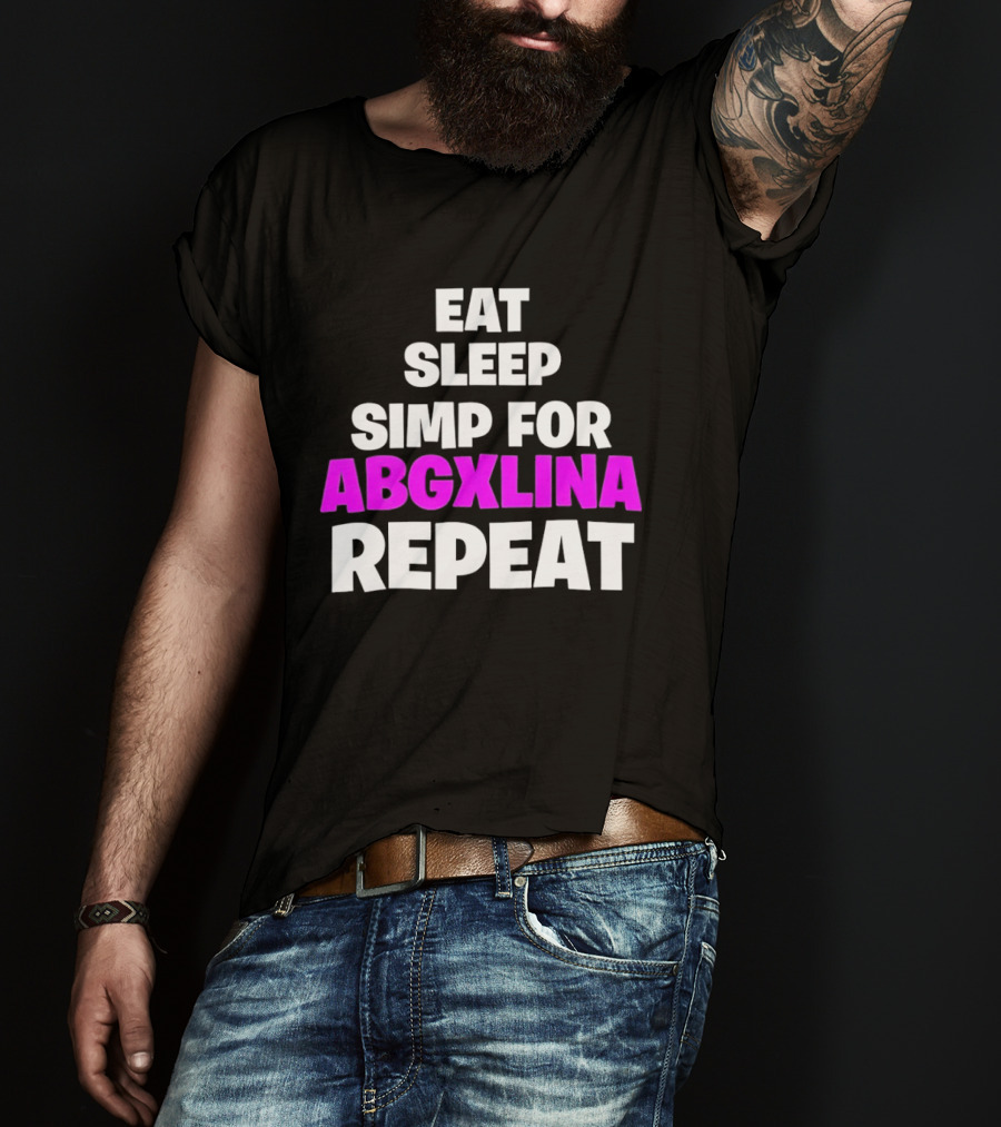 Eat Sleep Simp For Abgxlina Repeat T-Shirt