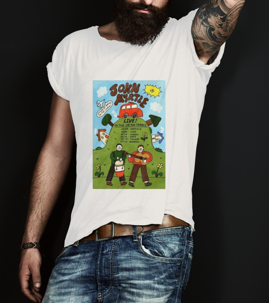John Myrtle Tour 2026 Live In Sheffield Leeds London Paris Toulouse Bordeaux T-Shirt