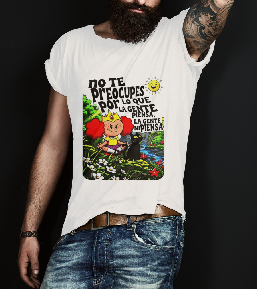 No Te Preocupes Por Lo Que La Gente Piensa Meditando Chica Corona Gato T-Shirt