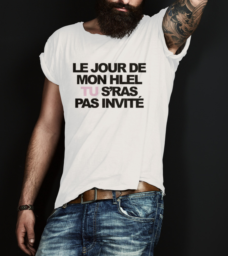 Le Jour De Mon Hlel Tu S'ras Pas Invité Niska T-Shirt