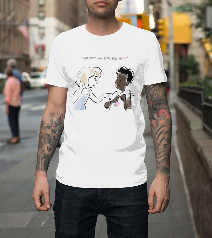 You Don't Call Black Boys Pretty" Social Justice Message With Illustrative Characters T-Shirt