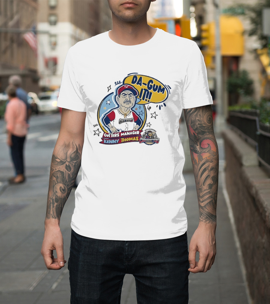 Cutters Manager Kenny Thomas Da Gum It Baseball T-Shirt