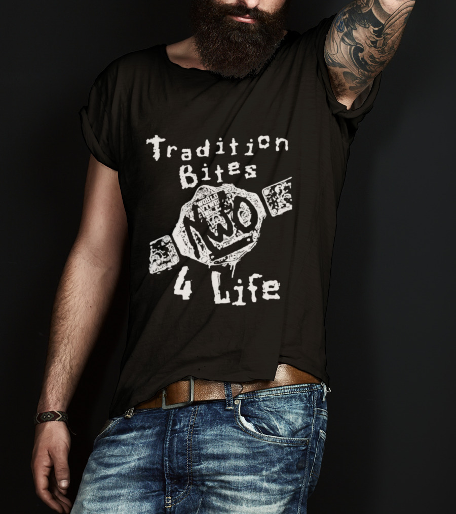 Tradition Bites NWo World Heavyweight Champion 4 Life T-Shirt