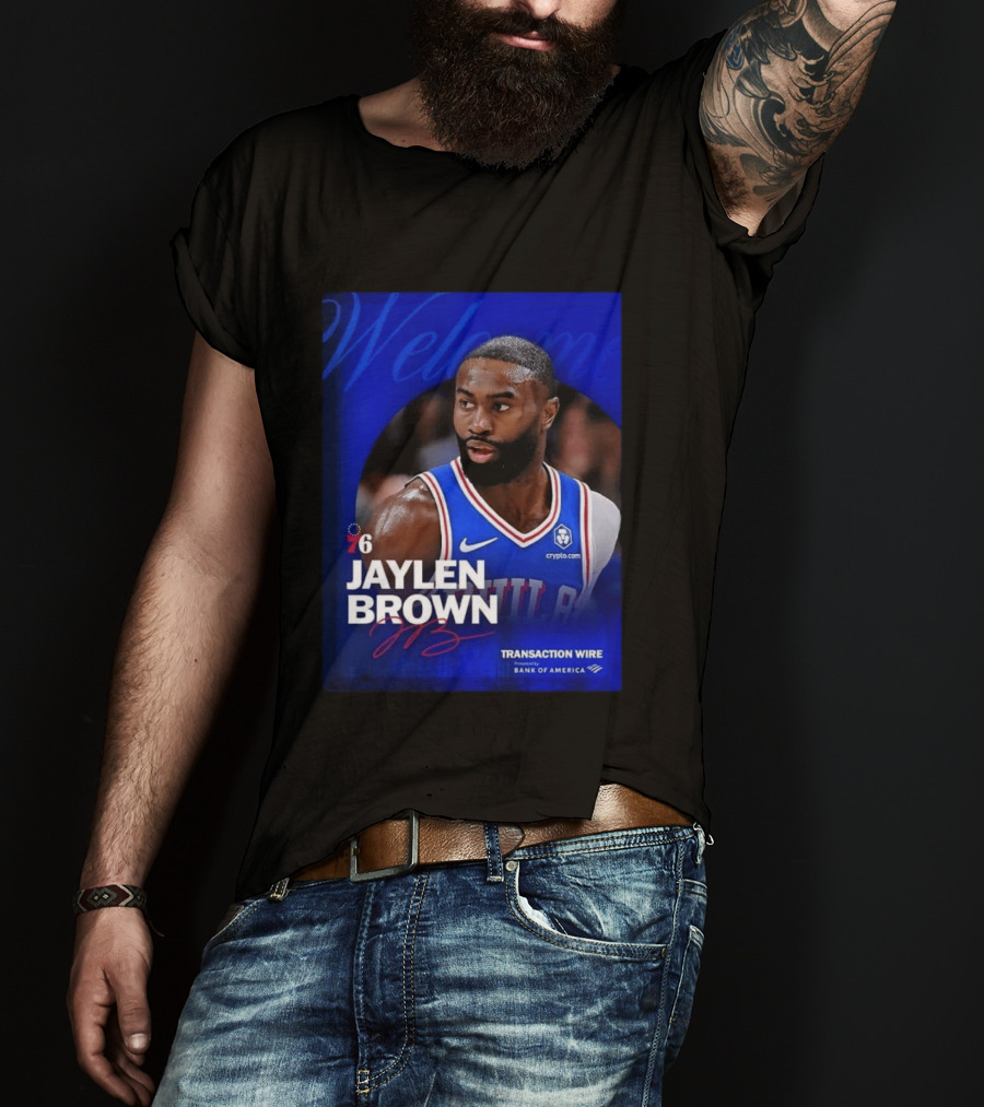 Jaylen Brown Philadelphia 76ers Welcome Transaction Wire Bank Of America T-Shirt