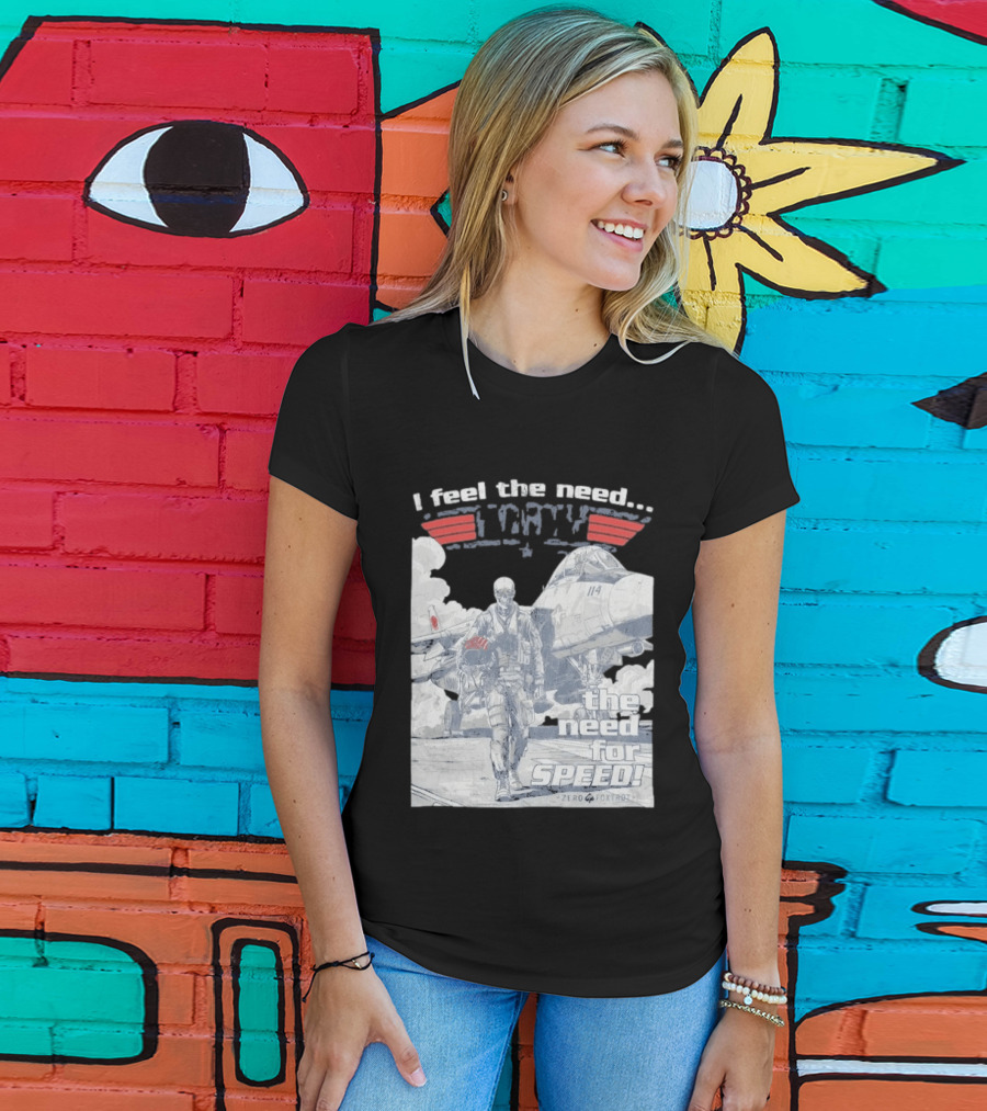 Zero Foxtrot I Feel The Need The Need For Speed Maverick T-Shirt