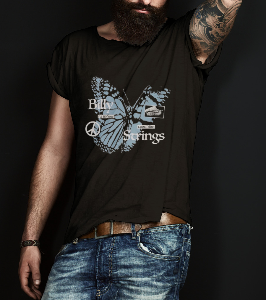 Billy Strings I'll Be Gone A Long Time Butterfly Peace T-Shirt