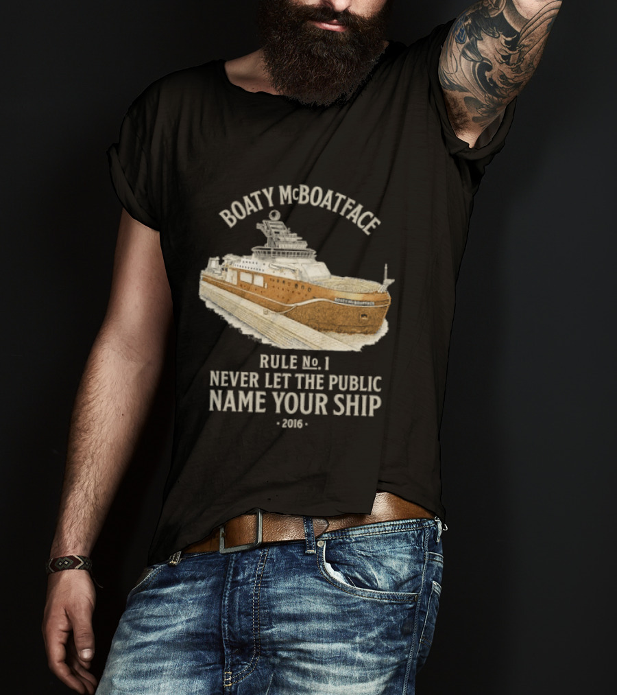 Boaty McBoatface 2016 Rule No 1 Never Let The Public Name Your Ship T-Shirt