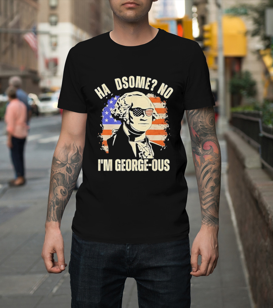 George Washington I'm Georgeous American Flag Sunglasses T-Shirt