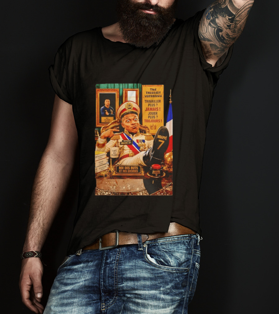 Mbappe Empereur 1er Roi Des Buts Travailler Jamais Jouer Toujours Café Des Pleurs T-Shirt