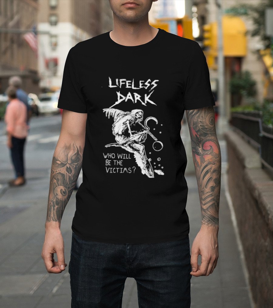 Lifeless Dark Who Will Be The Victims Grim Reaper With Scythe Mysterious T-Shirt