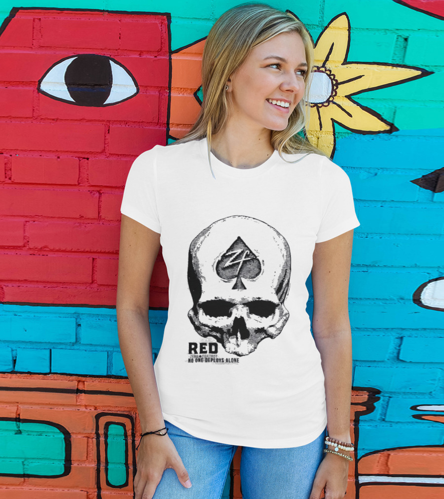 R.E.D Zero Foxtrot Skull Ace Spade Honor Remember Everyone Deployed T-Shirt