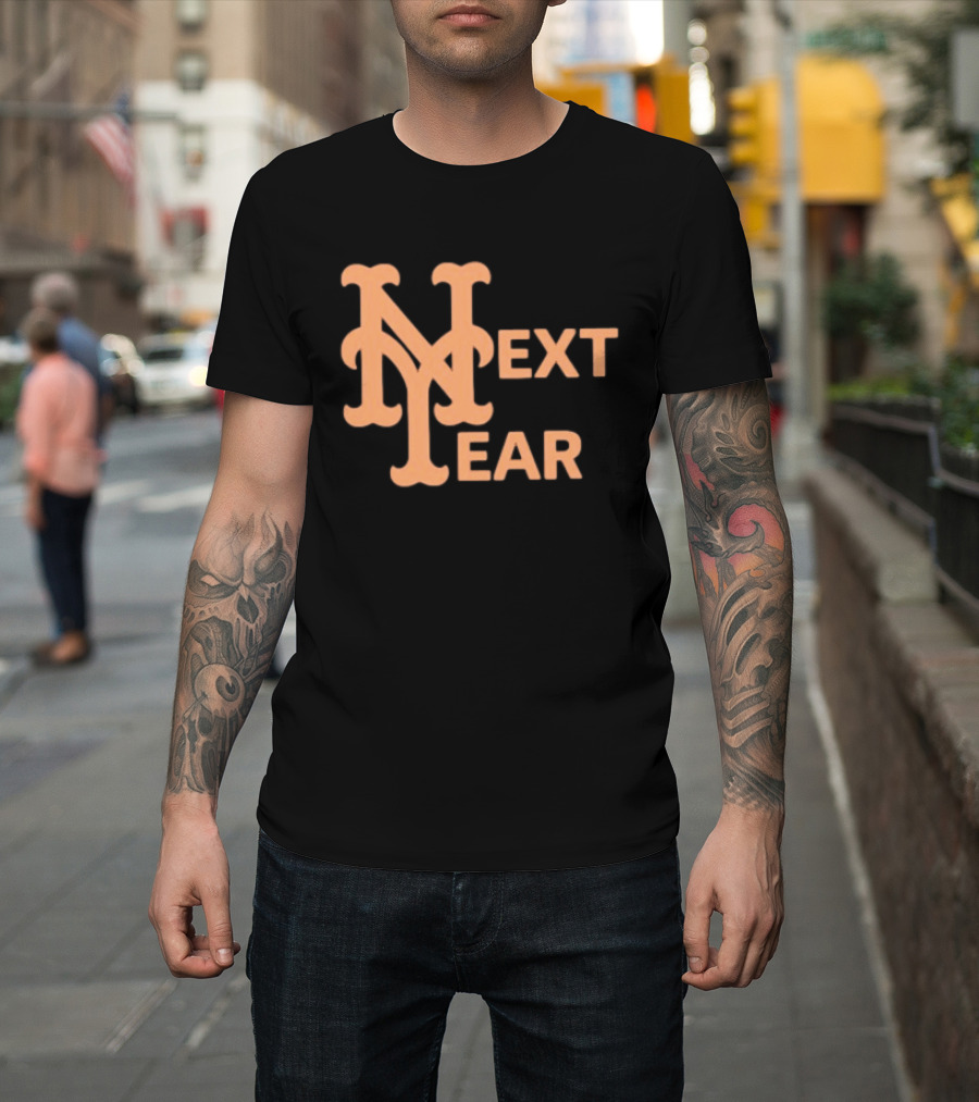 New York Mets Next Year Fan T-Shirt