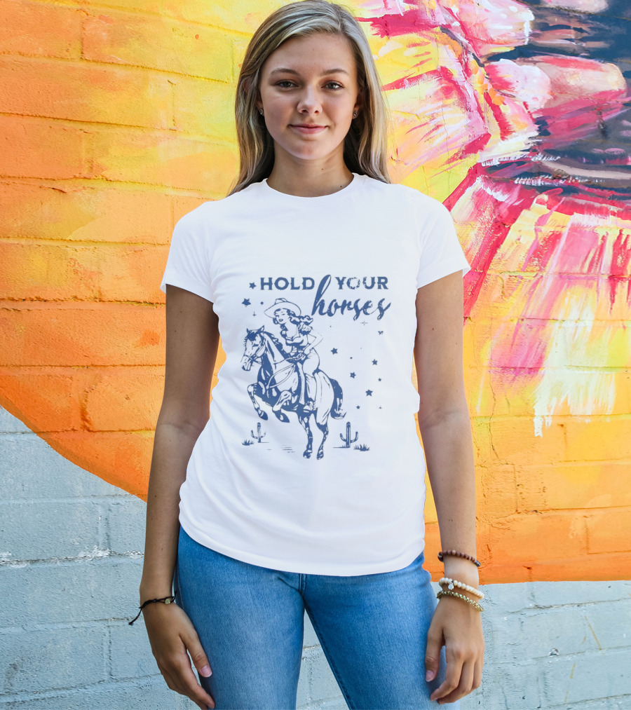 Hold Your Horses Cowgirl Western Cowboy Riding Horse With Stars And Cactus T-Shirt