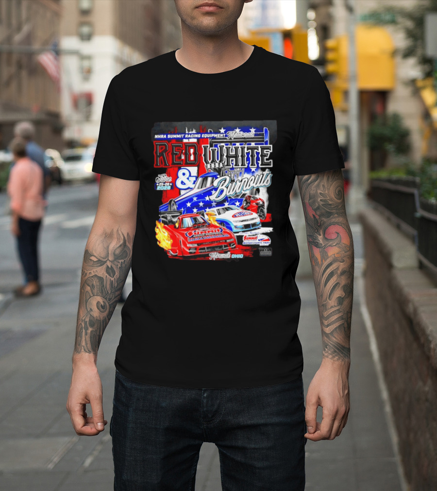 2026 NHRA Summit Racing Equipment Nationals Red White Burnouts June 25 28 Summit Motorsports Park Norwalk Ohio T-Shirt