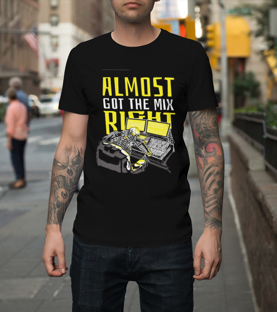 Skeleton Sound Engineer Almost Got The Mix Right Audio Mixing Humor T-Shirt