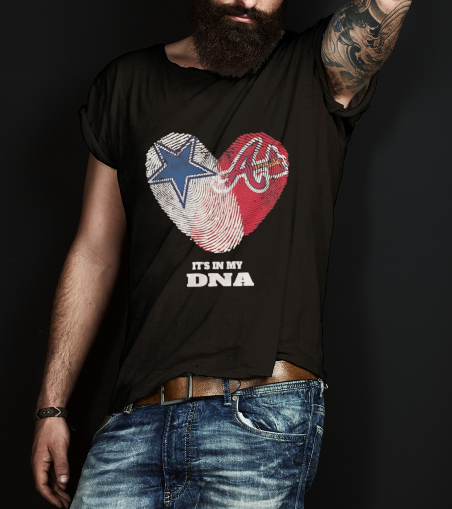 Dallas Cowboys Atlanta Braves Heart It's In My DNA Fingerprint T-Shirt