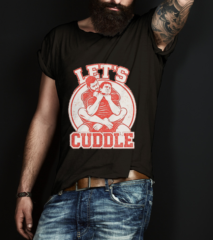 Let's Cuddle Wrestling Choke Hold T-Shirt