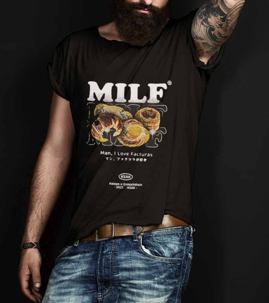 MILF Man I Love Facturas Argentina KSAK 2021 Joaquintunis T-Shirt