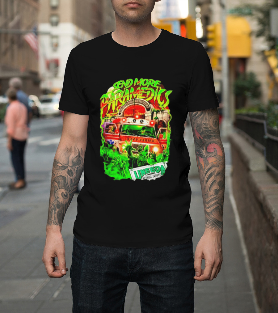 Send More Paramedics Ambulance At Resurrection Cemetery Uneeda Medical Supply T-Shirt