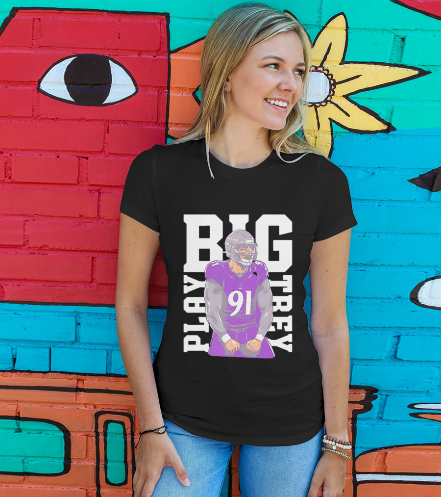 Baltimore Ravens Trey Hendrickson Play Big Number 91 Football Player T-Shirt