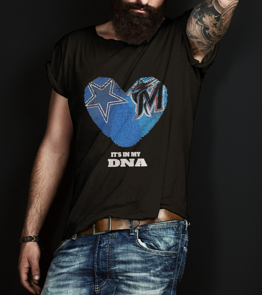 Dallas Cowboys Star And Miami Marlins Heart It's In My DNA T-Shirt