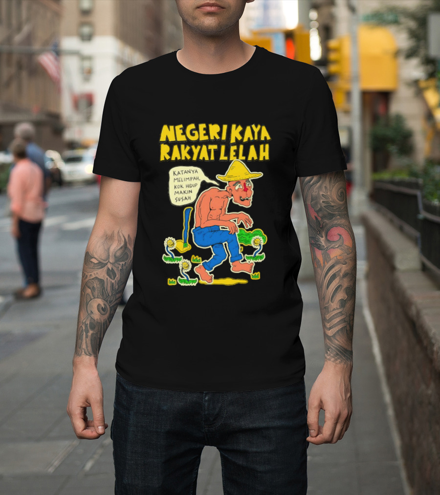 Negeri Kaya Rakyat Lelah Katanya Melimpah Kok Hidup Makin Susah Petani Gambar Lucu Kartun T-Shirt