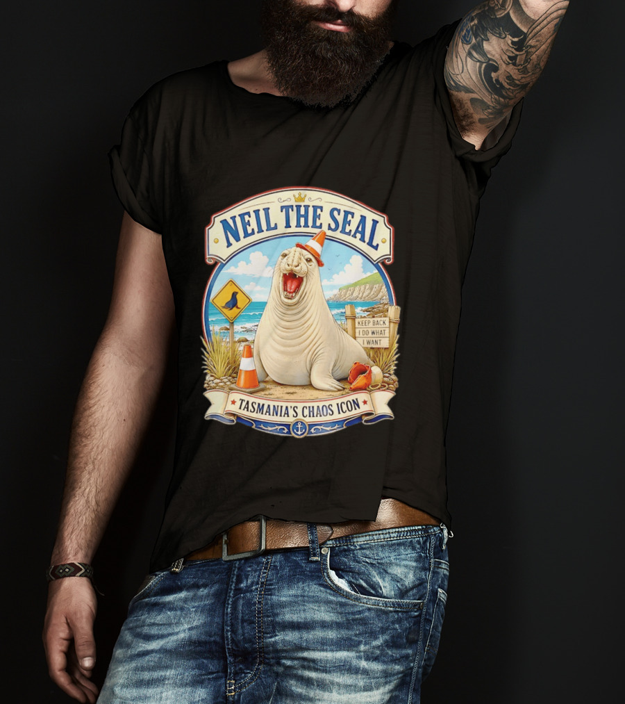 Neil The Seal Keep Back Do What I Want Tasmania's Chaos T-Shirt