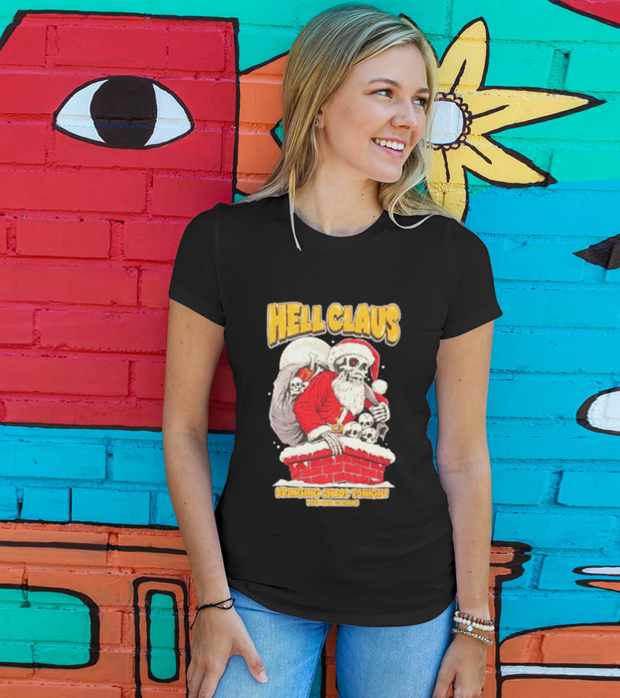 Hell Claus Bringing Chaos Tonight Dead Man Clothing Santa Skeleton T-Shirt