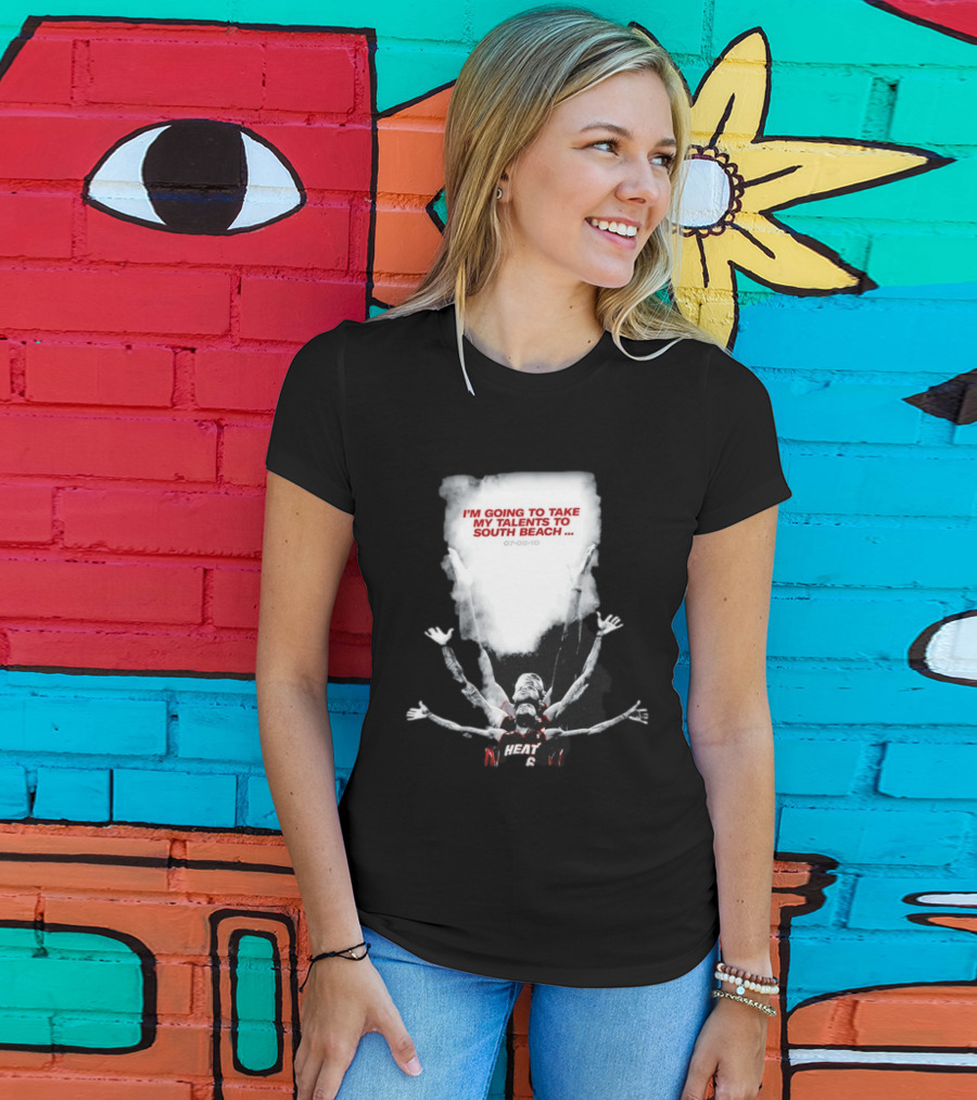 I'm Going To Take My Talents To South Beach Miami Heat 07 08 10 T-Shirt