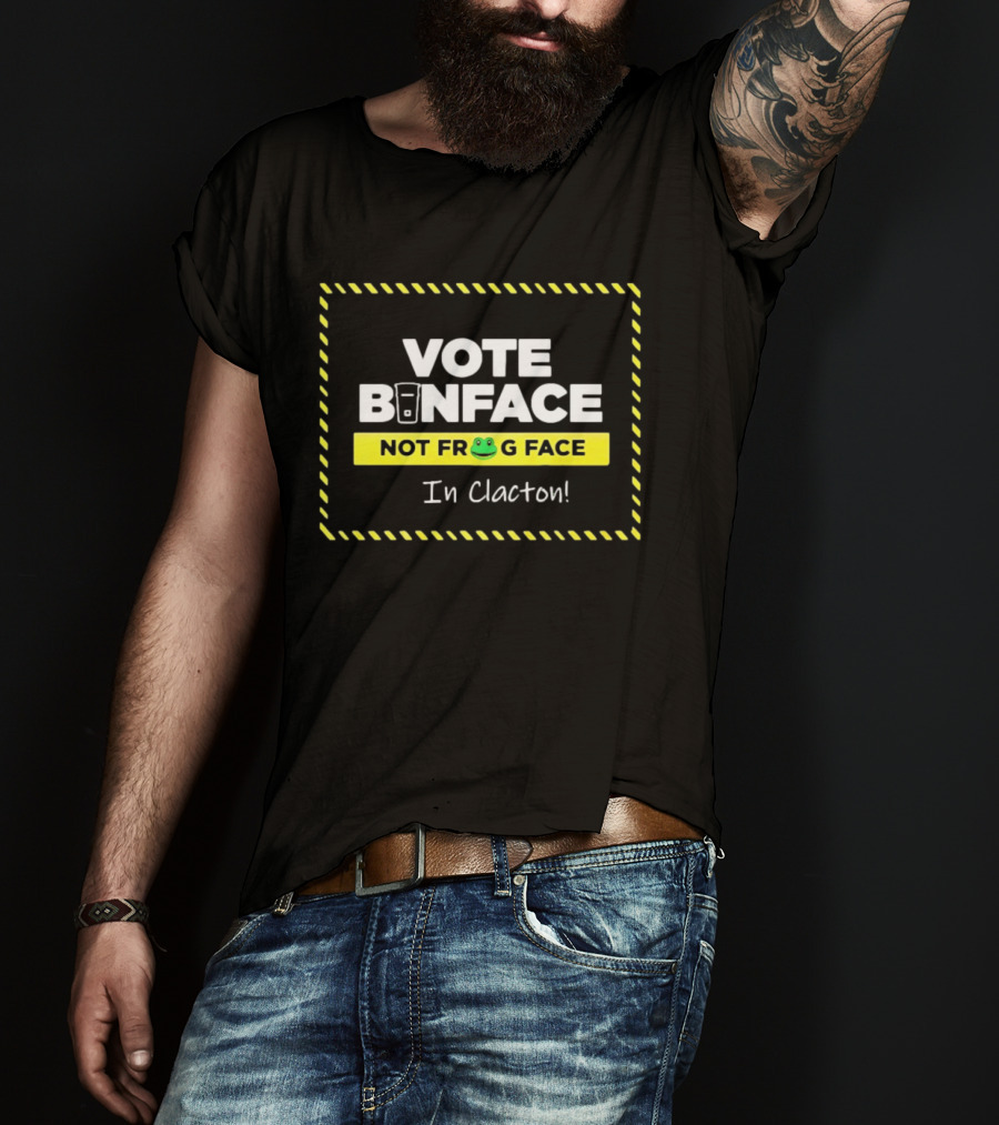 Vote Binface Not Frog Face In Clacton Political Satire Election Humor T-Shirt