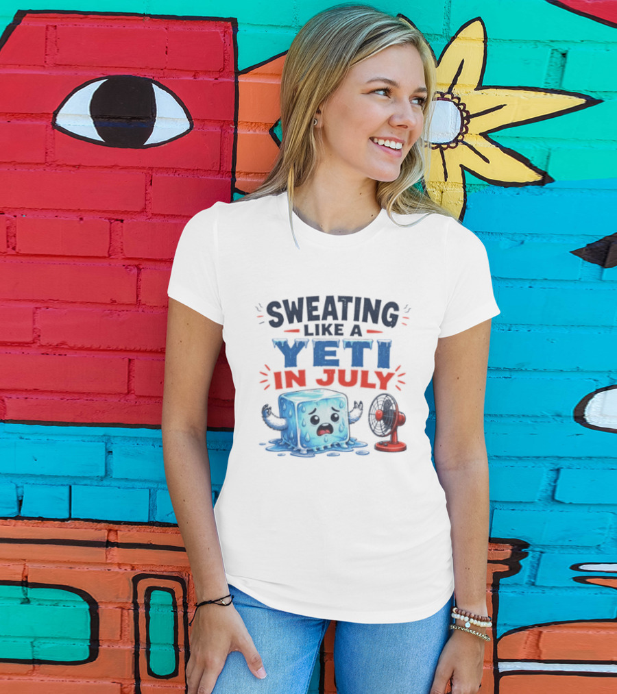 Sweating Like A Yeti In July Ice Cube And Fan Humor T-Shirt