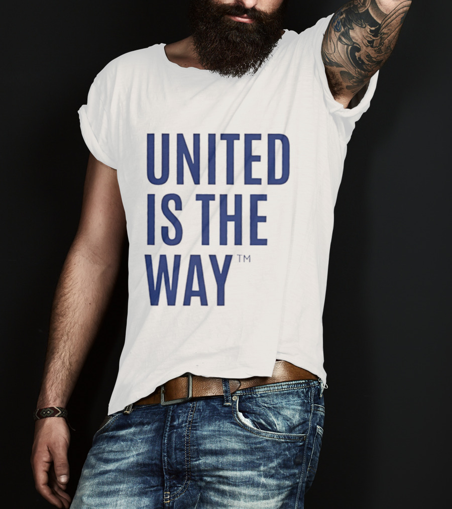 United Is The Way T-Shirt