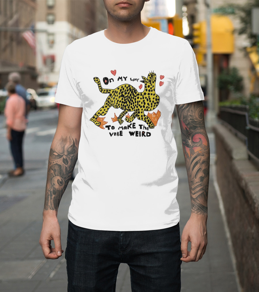 On My Way To Make The Vibe Weird Leopard Humor Illustration With Hearts And Flames T-Shirt