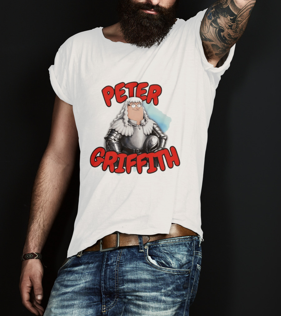 Peter Griffith Peter Griffin Berserk Balmung Griffith T-Shirt