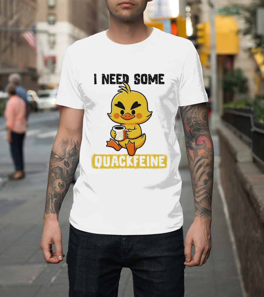 I Need Some Quackfeine Duck Coffee Cute Duck Holding T-Shirt