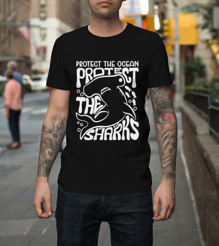 Protect The Ocean Protect The Sharks Hammerhead Shark Advocacy T-Shirt