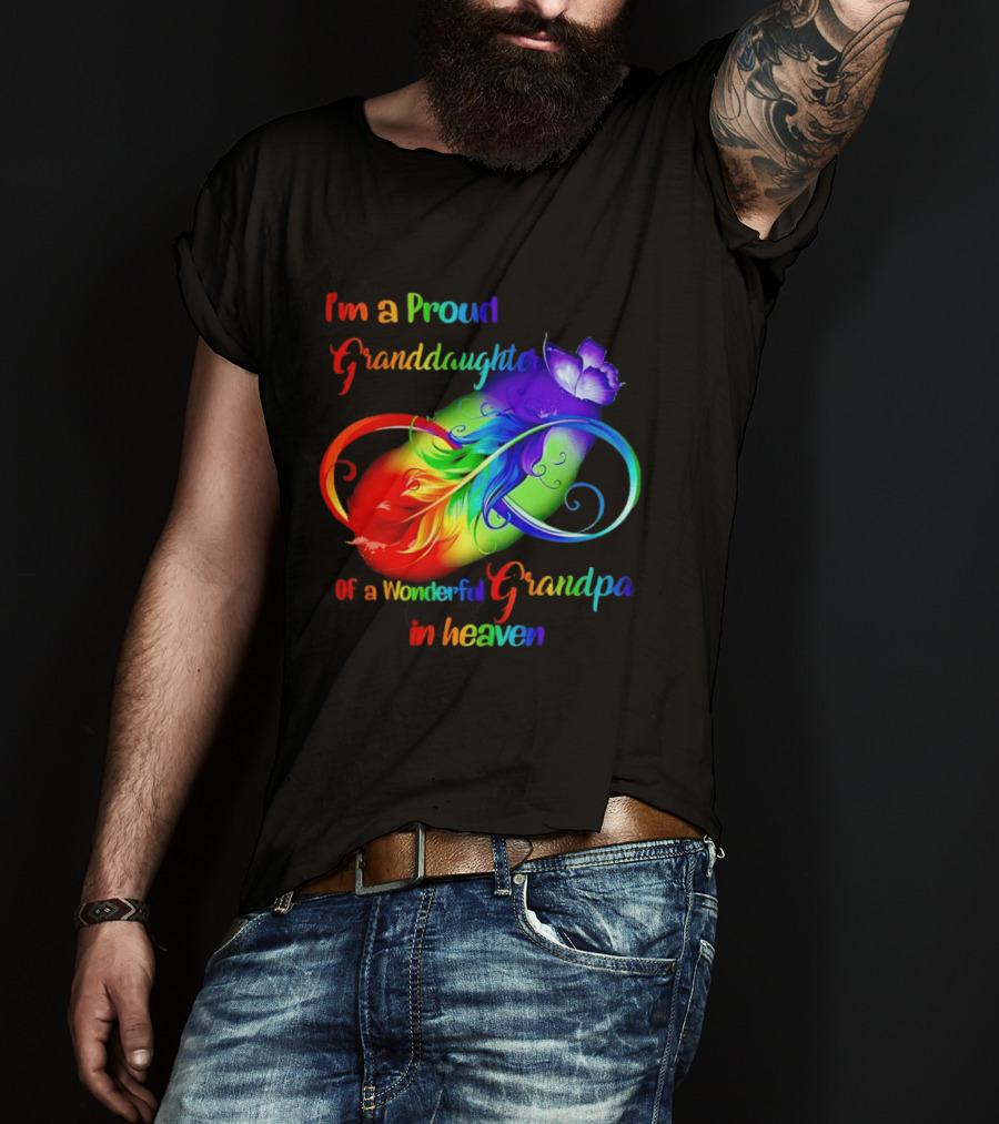 I'm A Proud Granddaughter Of A Wonderful Grandpa In Heaven With Heart And Wings T-Shirt