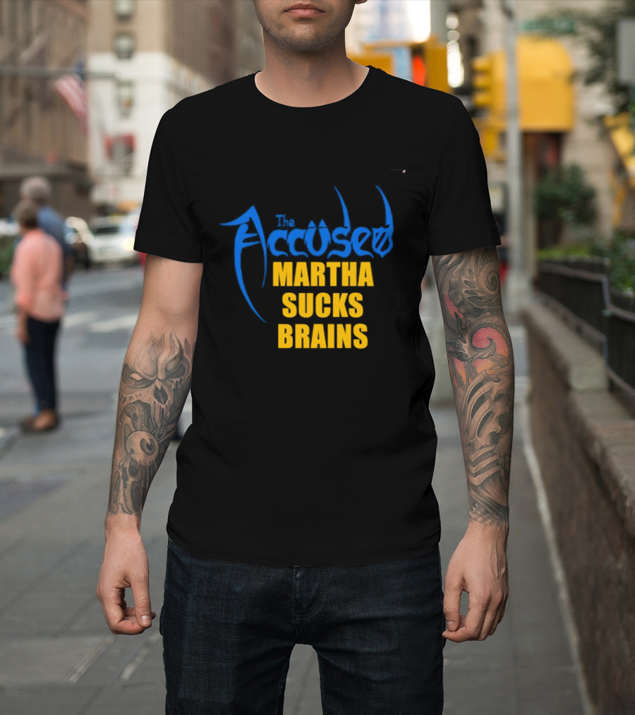 Accused Martha Sucks Brains Crossover Thrash T-Shirt