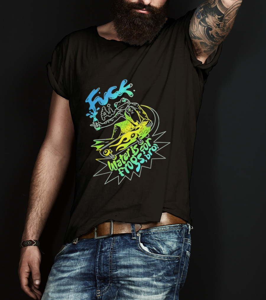 Fuck AI Water Is For Frogs Bro Skateboarding Frog T-Shirt