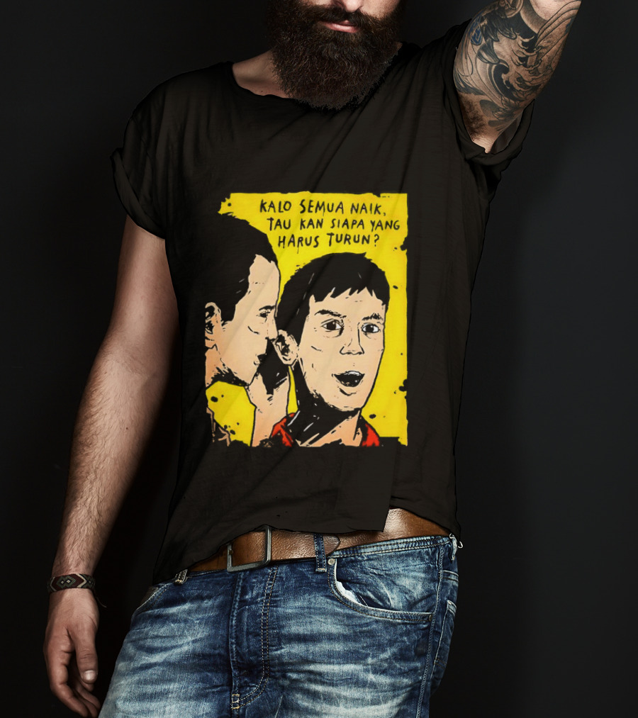 Kalo Semua Naik Tau Kan Siapa Yang Harus Turun Yellow Background Portrait Duo T-Shirt
