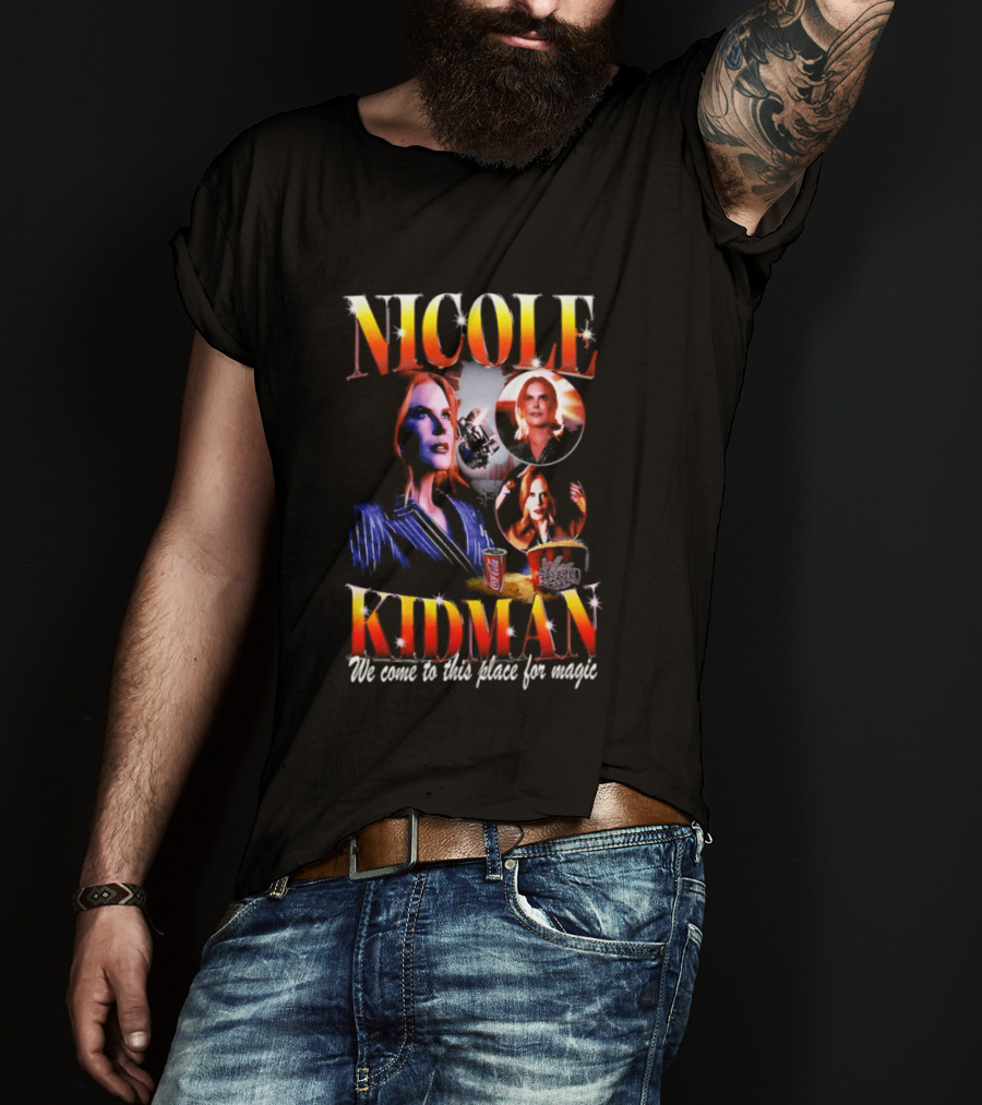 Nicole Kidman We Come To This Place For Magic Cinema T-Shirt