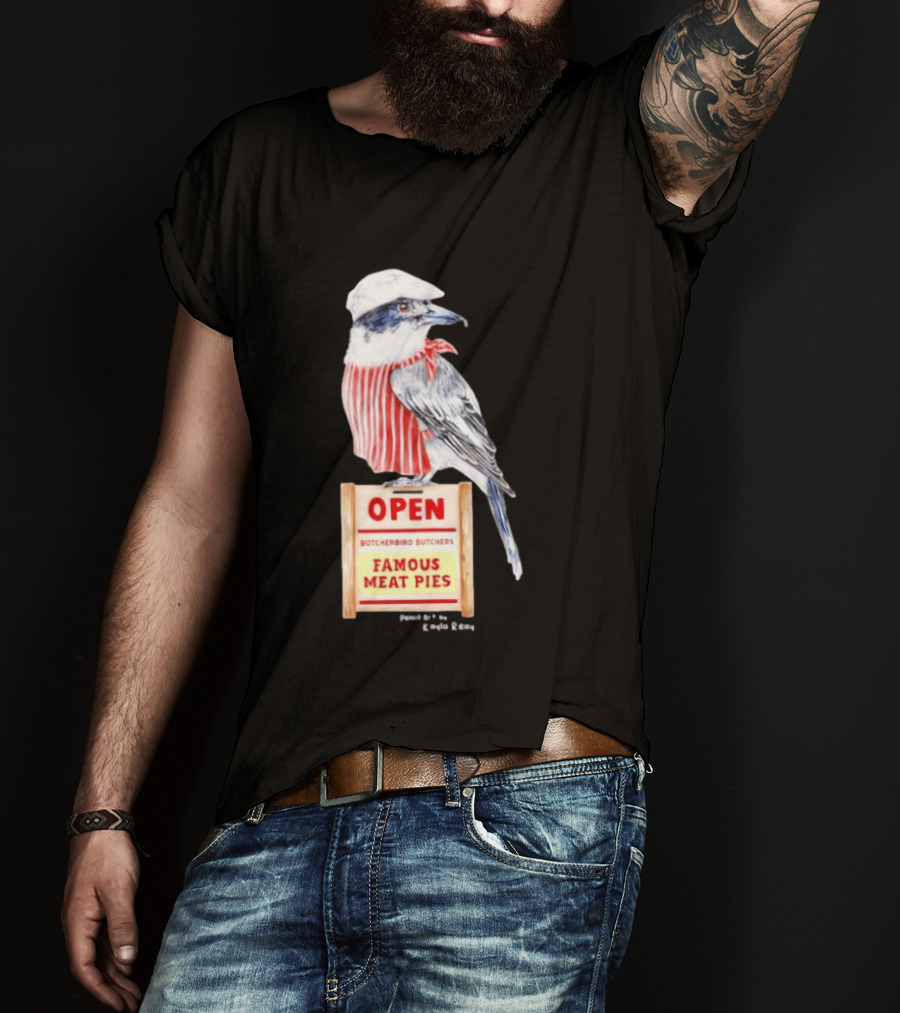 Basil The Butcher Bird Open Butcherbird Butchers Famous Meat Pies Display T-Shirt