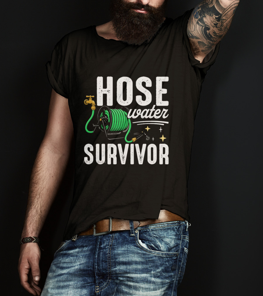 Hose Water Survivor Garden Hose Humor Nostalgic Vintage Retro Gardening T-Shirt