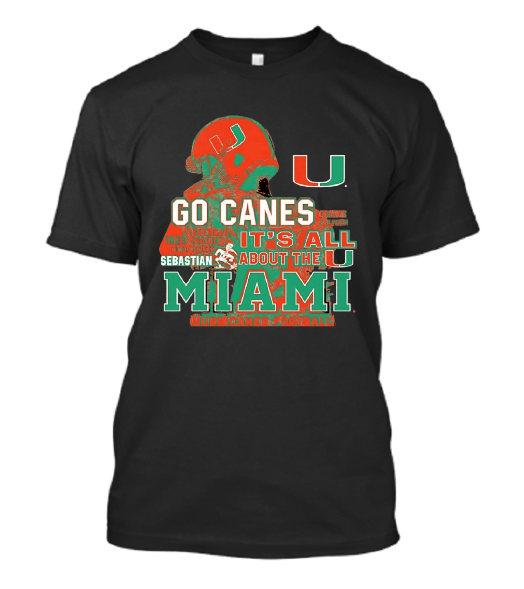 Go Canes Miami Hurricanes Football It's All About The U Coral Gables Tradition T-Shirt