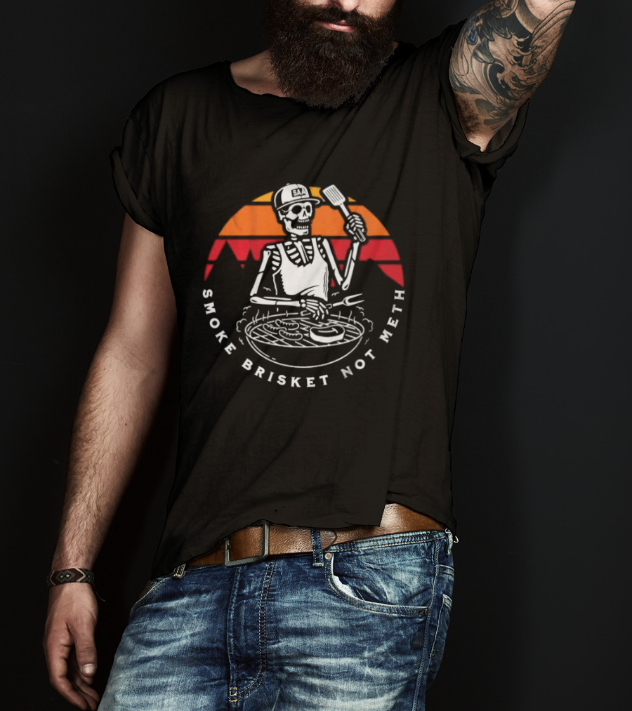 Smoke Brisket Not Meth Skeleton BBQ Grilling Skeleton T-Shirt