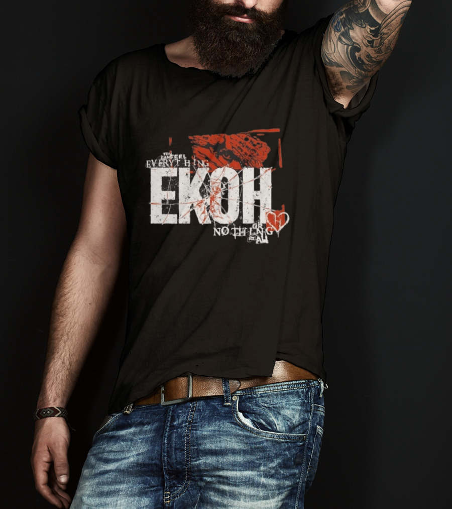 Haunted Ekoh Everything Or Nothing At All Heart T-Shirt